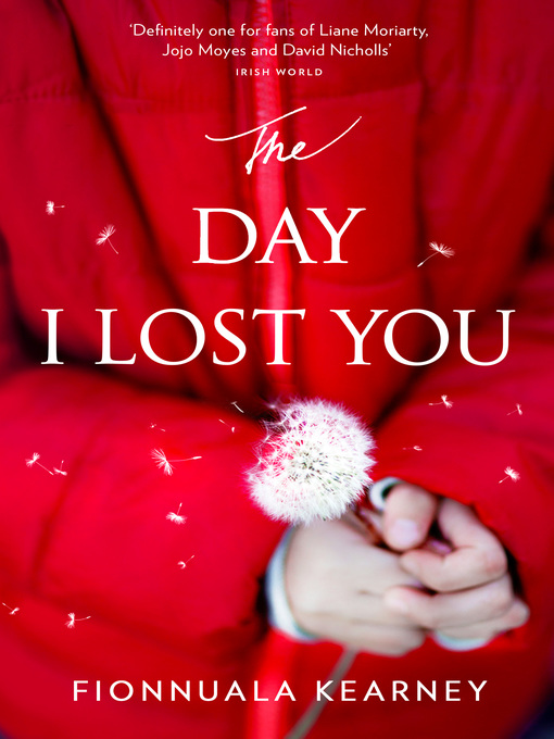 Title details for The Day I lost You by Fionnuala Kearney - Available